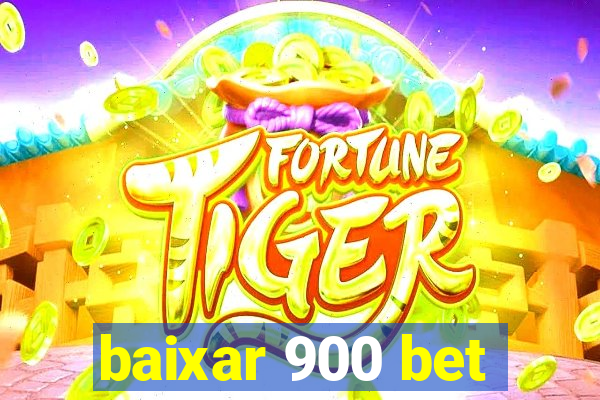 baixar 900 bet